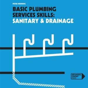 Basic Plumbing Services Skills: Sanitary & Drainage Paperback – 14 July 2016