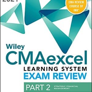 Wiley CMAexcel Learning System Exam Review 2021 Textbook: Part 2, Strategic Financial Management ePub Paperback – 27 October 2020