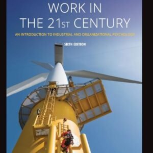 Work in the 21st Century: An Introduction to Industrial and Organisation Psychology, 6th Australia and New Zealand Edition: An Introduction to ... Psychology, Australia and New Zealand Edition Paperback – 9 July 2019