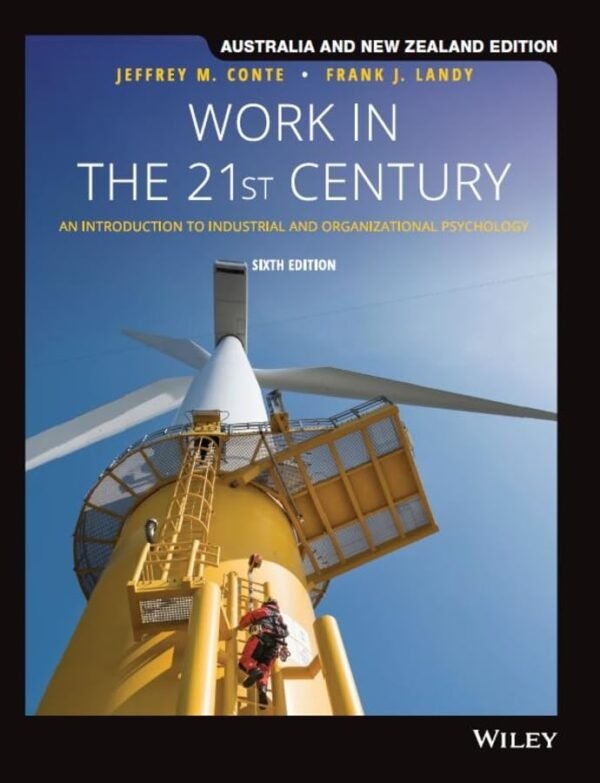 Work in the 21st Century: An Introduction to Industrial and Organisation Psychology, 6th Australia and New Zealand Edition: An Introduction to ... Psychology, Australia and New Zealand Edition Paperback – 9 July 2019