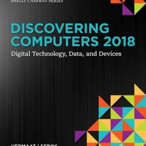Discovering Computers: Digital Technology, Data, and Devices Paperback – International Edition, 6 March 2017