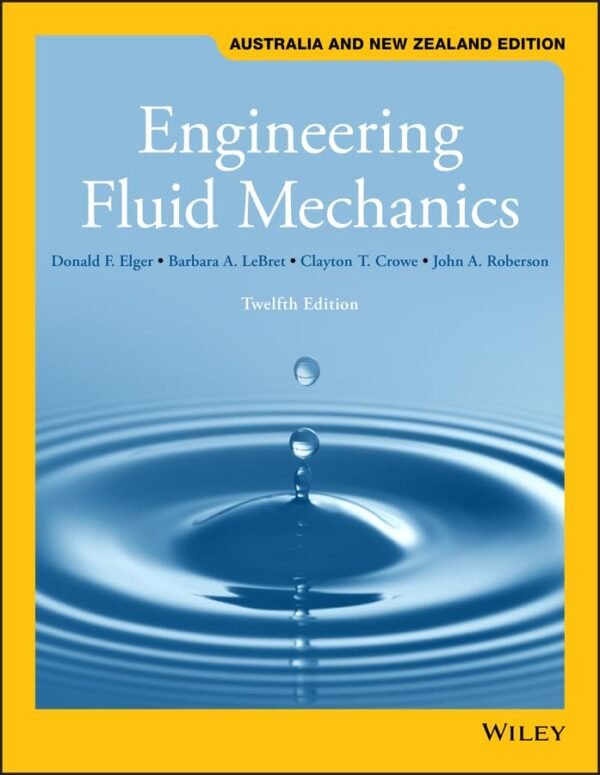 Engineering Fluid Mechanics, 12th Australia and New Zealand Edition (Black & White) Paperback – 9 July 2019