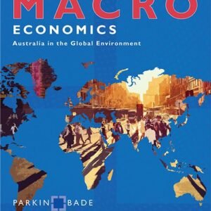 Macroeconomics Aus in the Glob Env: Australia in the Global Environment Paperback – 7 October 2015
