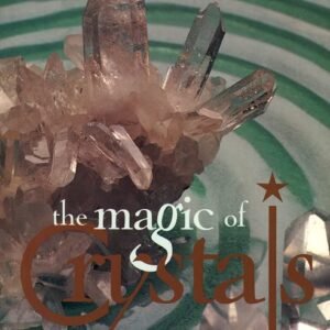 The Magic of Crystals: The Energy and Healing Power of the Earth's Natural Wonders Paperback – 7 October 1996