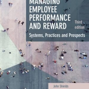 Managing Employee Performance and Reward: Systems, Practices and Prospects Paperback – 2 January 2020
