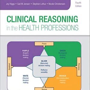 Clinical Reasoning in the Health Professions Paperback – Import, 18 October 2018