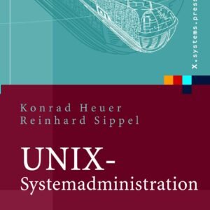 UNIX-Systemadministration: Linux, Solaris, AIX, FreeBSD, Tru64-UNIX [hardcover] Heuer, Konrad,Sippel, Reinhard [Apr 28, 2004]