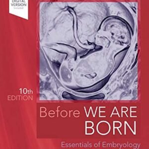Before We Are Born: Essentials of Embryology and Birth Defects Paperback – 16 December 2019