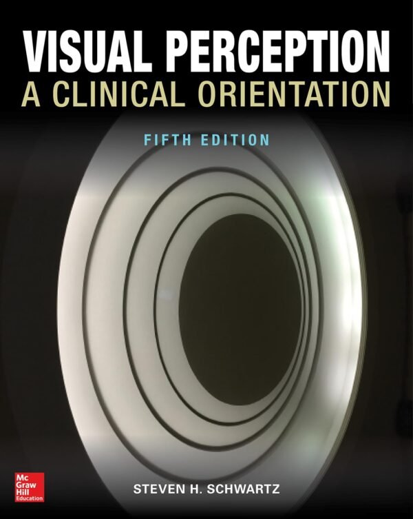 Visual Perception: A Clinical Orientation, Fifth Edition Hardcover – 8 July 2017