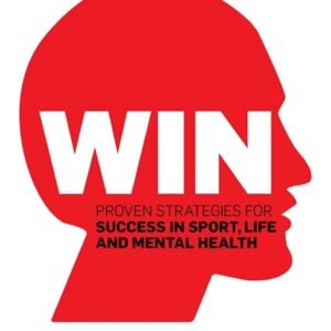 Win: Proven Strategies for Success in Sport, Life and Mental Health. [paperback] Pope, Brent,Brennan, Jason [Apr 10, 2018]
