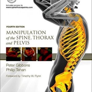Manipulation of the Spine, Thorax and Pelvis with Videos: An Osteopathic Perspective 4e:  Hardcover – Illustrated, 17 October 2016