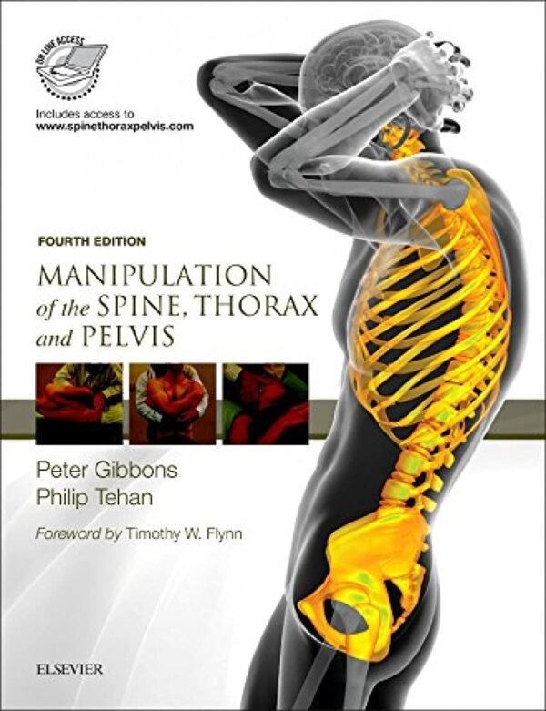Manipulation of the Spine, Thorax and Pelvis with Videos: An Osteopathic Perspective 4e:  Hardcover – Illustrated, 17 October 2016