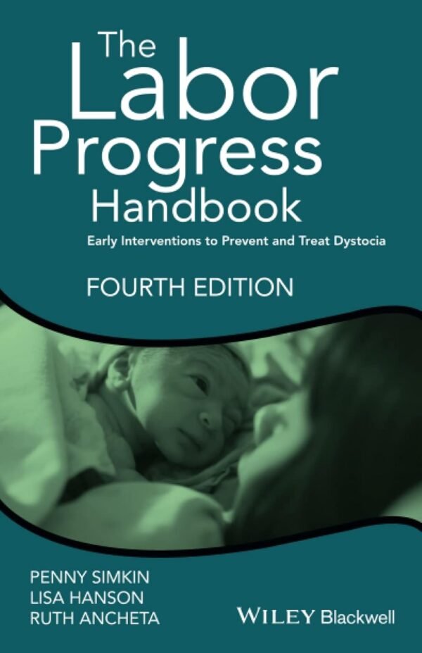 The Labor Progress Handbook: Early Interventions to Prevent and Treat Dystocia Paperback – 21 April 2017