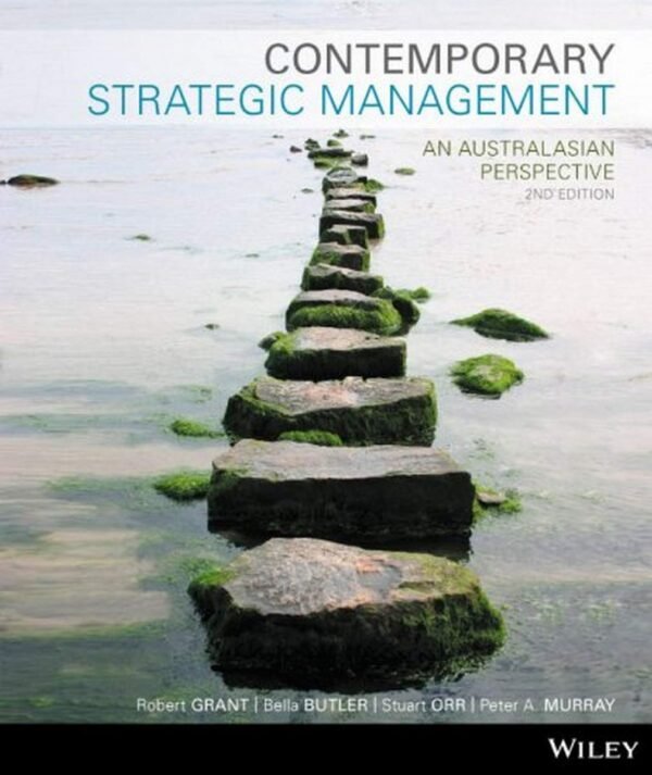Contemporary Strategic Management an Australasian Perspective 2E Paperback – 19 August 2013