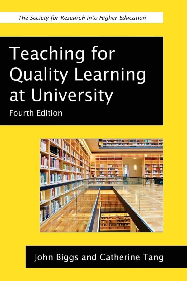 Teaching For Quality Learning At University: What the Student Does Paperback – Illustrated, 1 November 2011