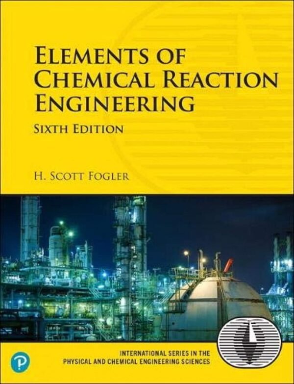 Elements of Chemical Reaction Engineering Paperback – 30 July 2020