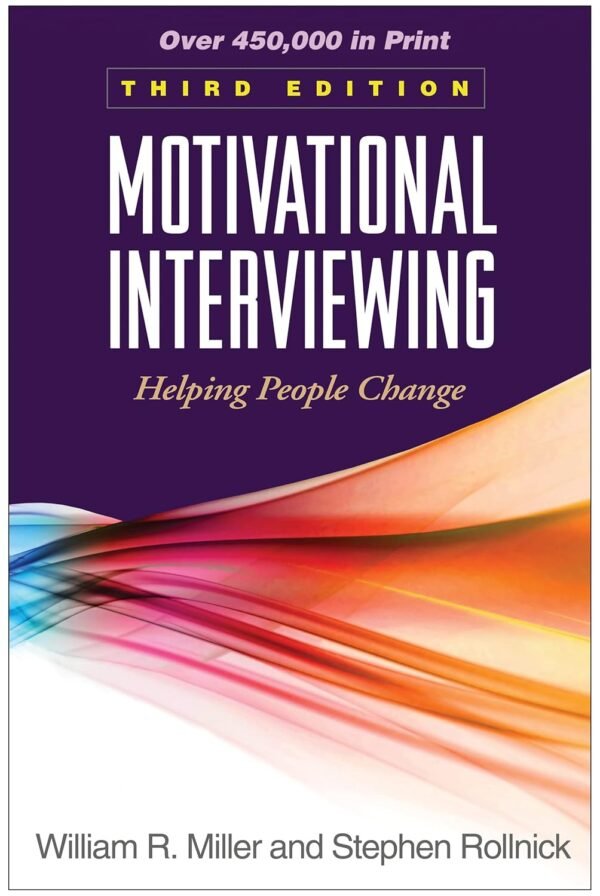Motivational Interviewing, Third Edition: Helping People Change Hardcover – 5 October 2012
