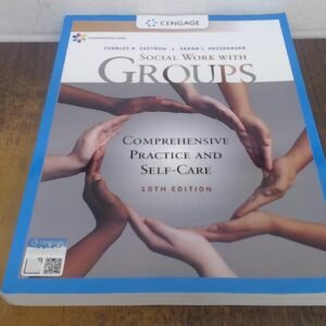 Empowerment Series: Social Work with Groups: Comprehensive Practice and Self-Care Paperback – International Edition, 1 January 2018