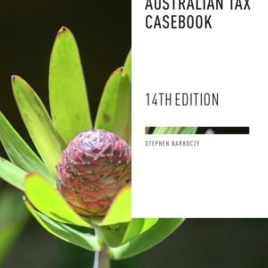 Australian Tax Casebook 2018: Fourteenth Edition Paperback – 15 January 2018