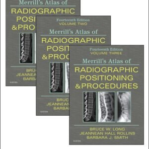 Merrill's Atlas of Radiographic Positioning and Procedures - 3-Volume Set Hardcover – 25 February 2019