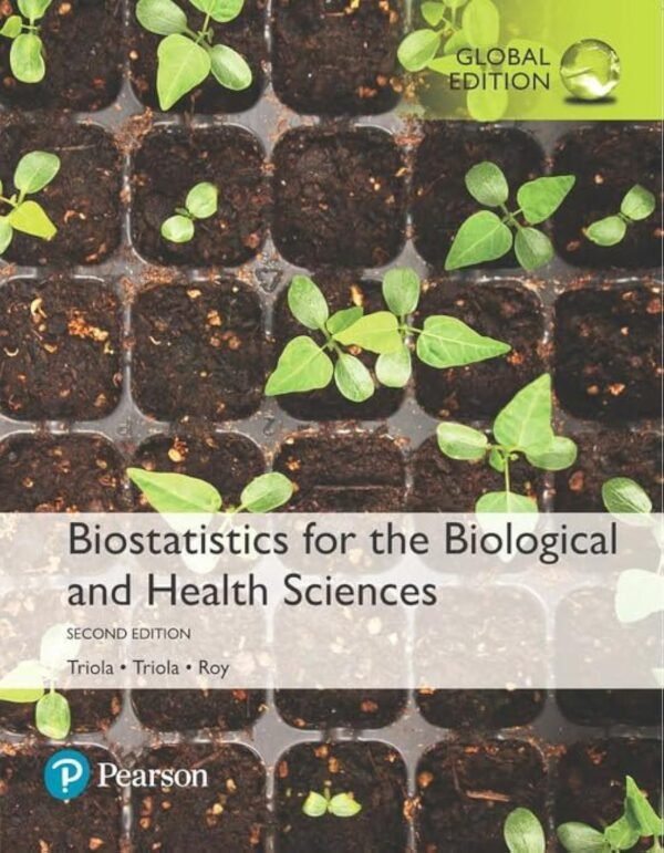 Biostatistics for the Biological and Health Sciences, Global Edition Paperback – 16 April 2018