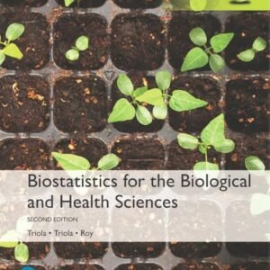 Biostatistics for the Biological and Health Sciences, Global Edition Paperback – 16 April 2018