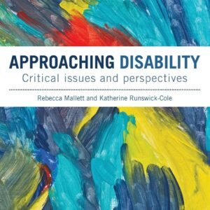 Approaching Disability: Critical issues and perspectives Paperback – 20 June 2014