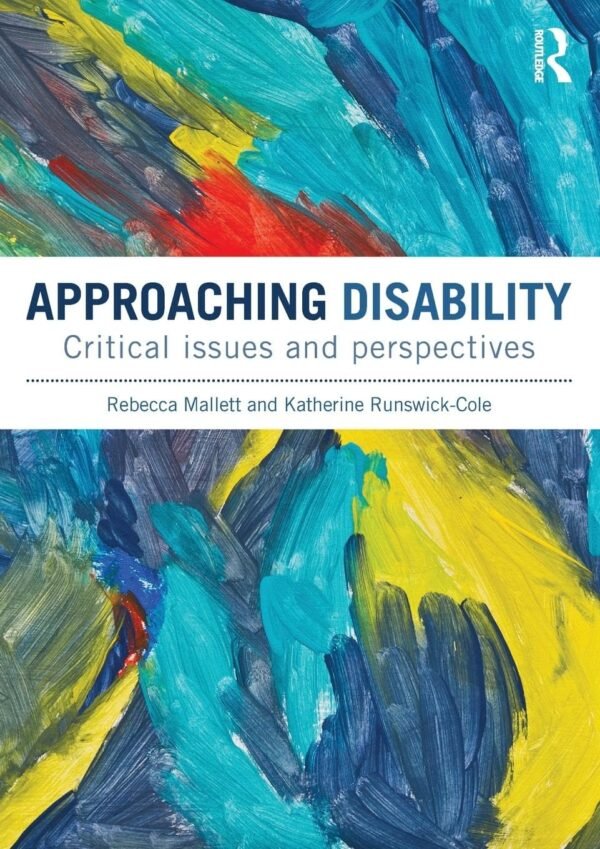 Approaching Disability: Critical issues and perspectives Paperback – 20 June 2014