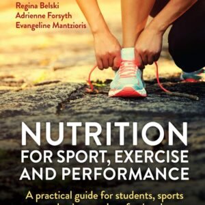 Nutrition for Sport, Exercise and Performance: A practical guide for students, sports enthusiasts and professionals Paperback – 4 February 2019