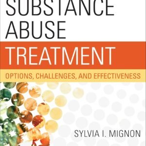 Substance Abuse Treatment: Options, Challenges, and Effectiveness Paperback – 18 July 2014