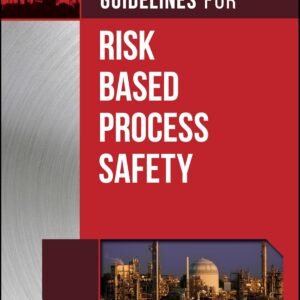 Guidelines for Risk Based Process Safety Hardcover – 27 March 2007