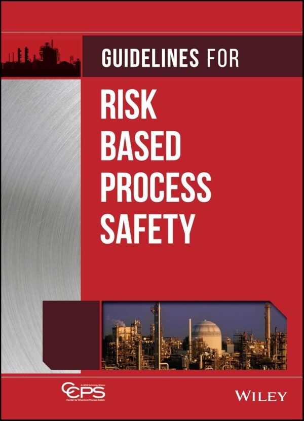 Guidelines for Risk Based Process Safety Hardcover – 27 March 2007