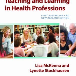 Introduction to Teaching and Learning in the Health Professions Australia and New Zealand Edition Paperback – 5 February 2013