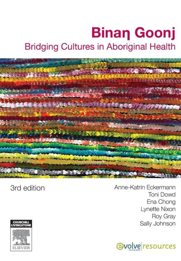 Binan Goonj: Bridging Cultures in Aboriginal Health Paperback – 1 May 2010