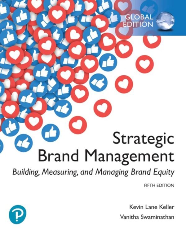 Strategic Brand Management: Building, Measuring, and Managing Brand Equity, Global Edition Paperback – 23 September 2019