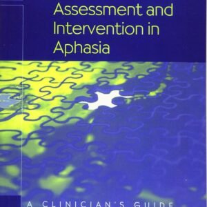 A Cognitive Neuropsychological Approach to Assessment and Intervention in Aphasia: A clinician's guide Paperback – 11 May 2016