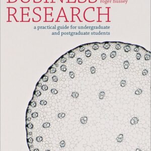 Business Research: A Practical Guide for Undergraduate and Postgraduate Students Paperback – Import, 29 November 2013