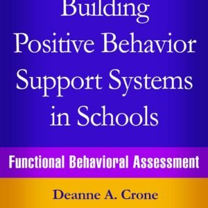 Building Positive Behavior Support Systems in Schools: Functional Behavioral Assessment Paperback – Illustrated, 18 February 2015