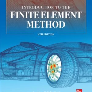 Introduction to the Finite Element Method 4E Hardcover – 8 October 2018