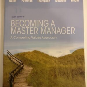 Becoming a Master Manager: A Competing Values Approach Paperback – 6 January 2015