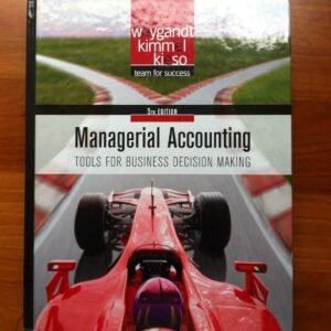Managerial Accounting: Tools for Business Decision Making Hardcover – 9 June 2010