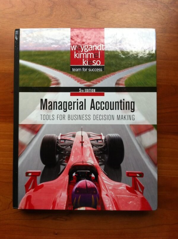 Managerial Accounting: Tools for Business Decision Making Hardcover – 9 June 2010