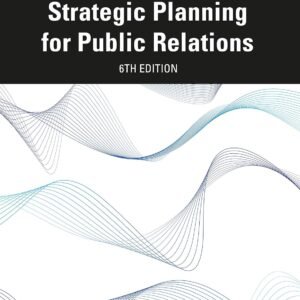 Strategic Planning for Public Relations Paperback – 12 November 2020 by Ronald D. Smith
