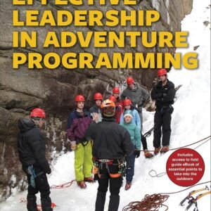 Effective Leadership in Adventure Programming with Field Handbook Paperback – Unabridged, 1 November 2017