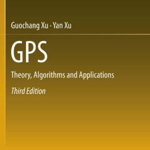 GPS: Theory, Algorithms and Applications Paperback – 7 June 2018
