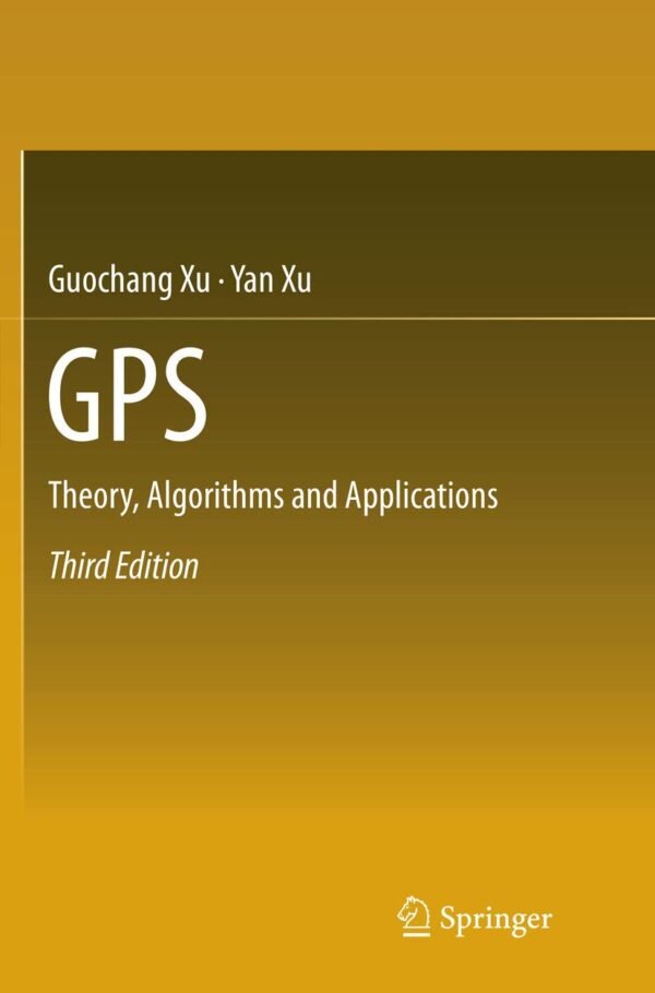 GPS: Theory, Algorithms and Applications Paperback – 7 June 2018