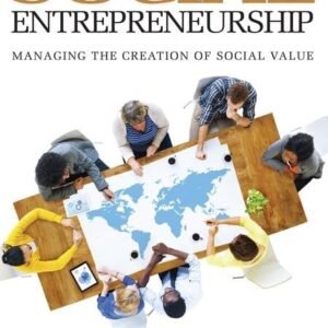 Social Entrepreneurship: Managing the Creation of Social Value Paperback – 7 November 2016