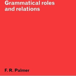 Grammatical Roles and Relations Paperback – 21 August 2008