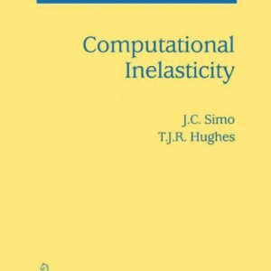 Computational Inelasticity: 7 Hardcover – 13 August 1998