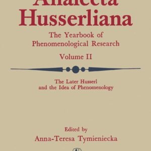 The Later Husserl and the Idea of Phenomenology: Idealism-Realism, Historicity and Nature Papers and Debate of the International Phenomenological ... of Waterloo, Canada, April 9–14, 1969: 2 Hardcover – 31 December 1972